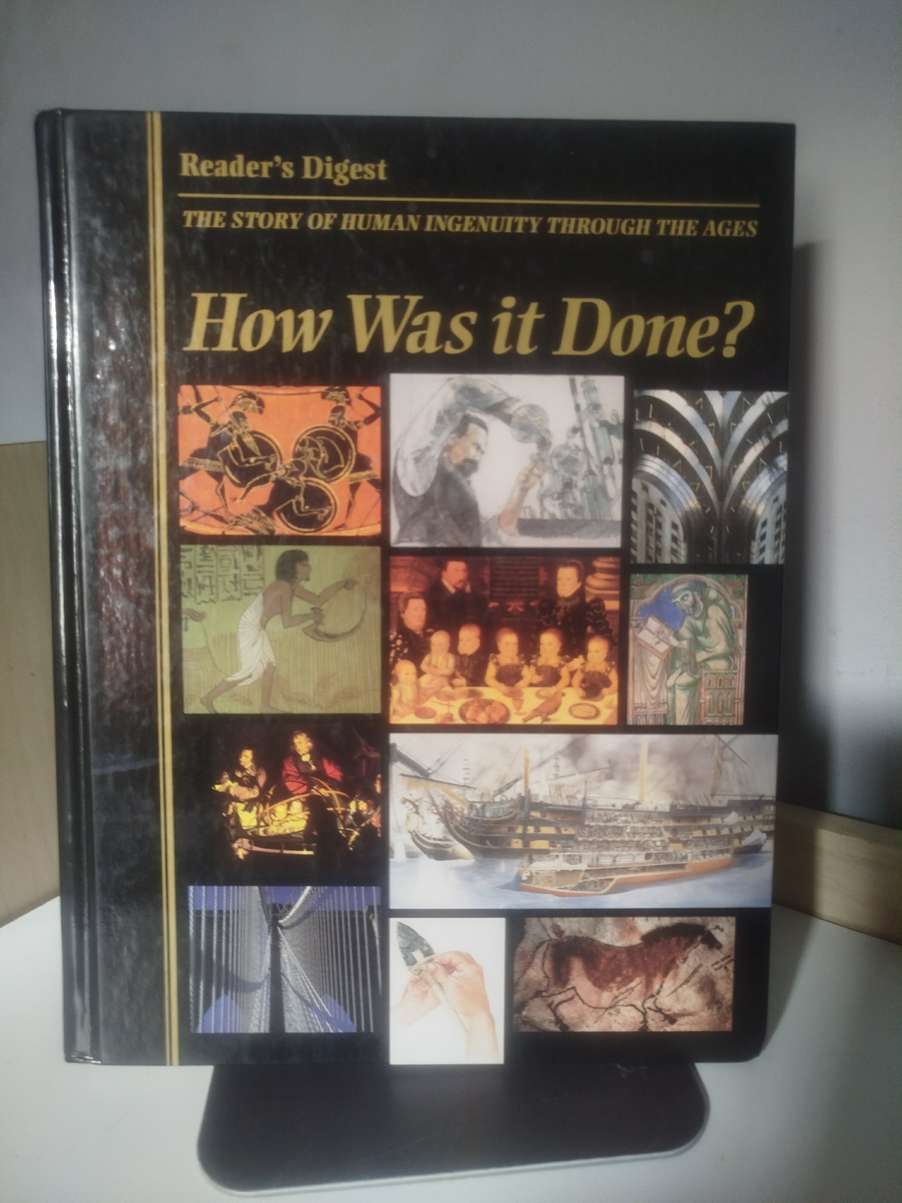 How Was It Done? The Story of Human Ingenuity Through the Ages.