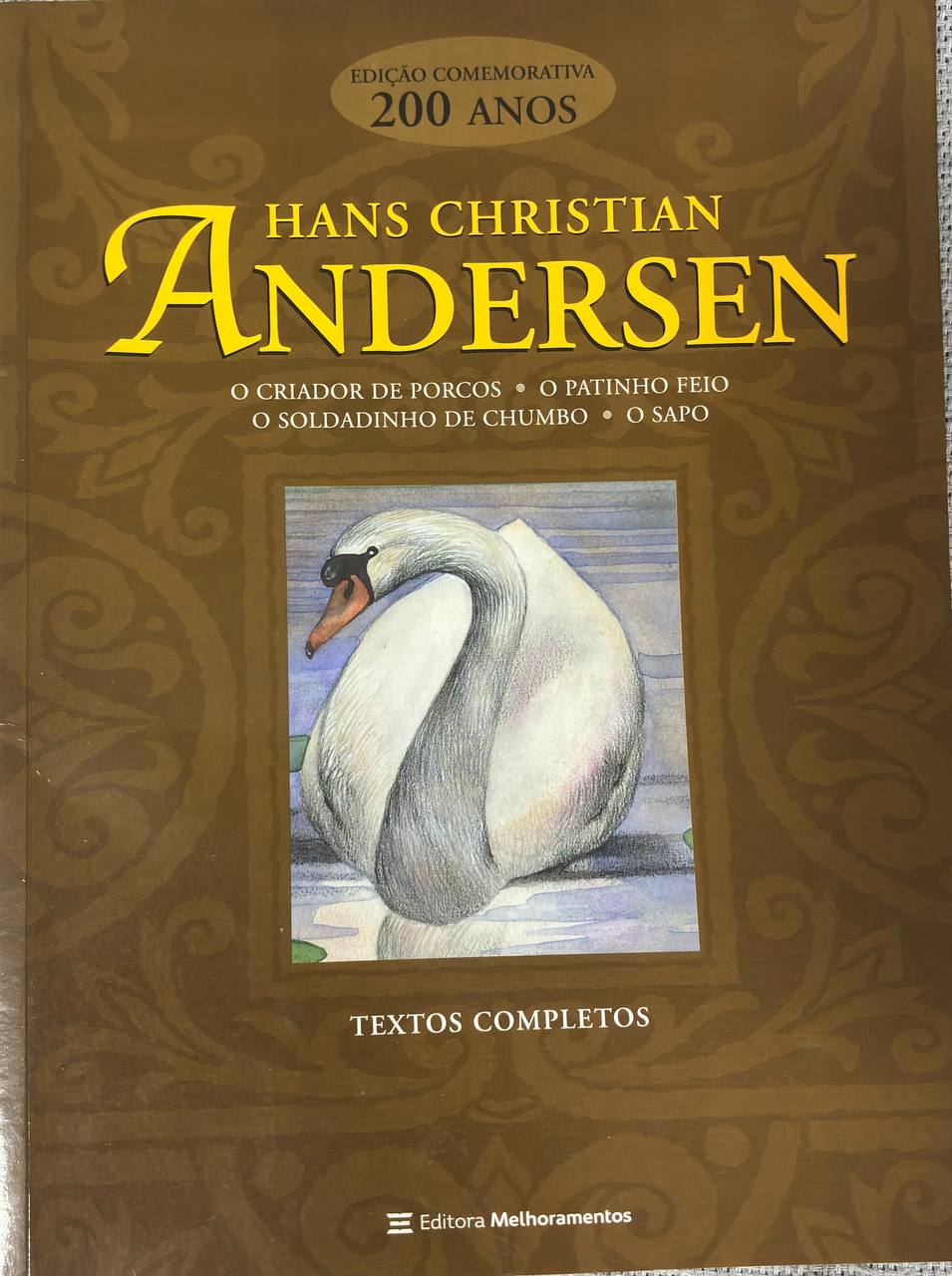 HANS CHRISTIAN ANDERSEN - EDIÇÃO COMEMORATIVA 200 ANOS