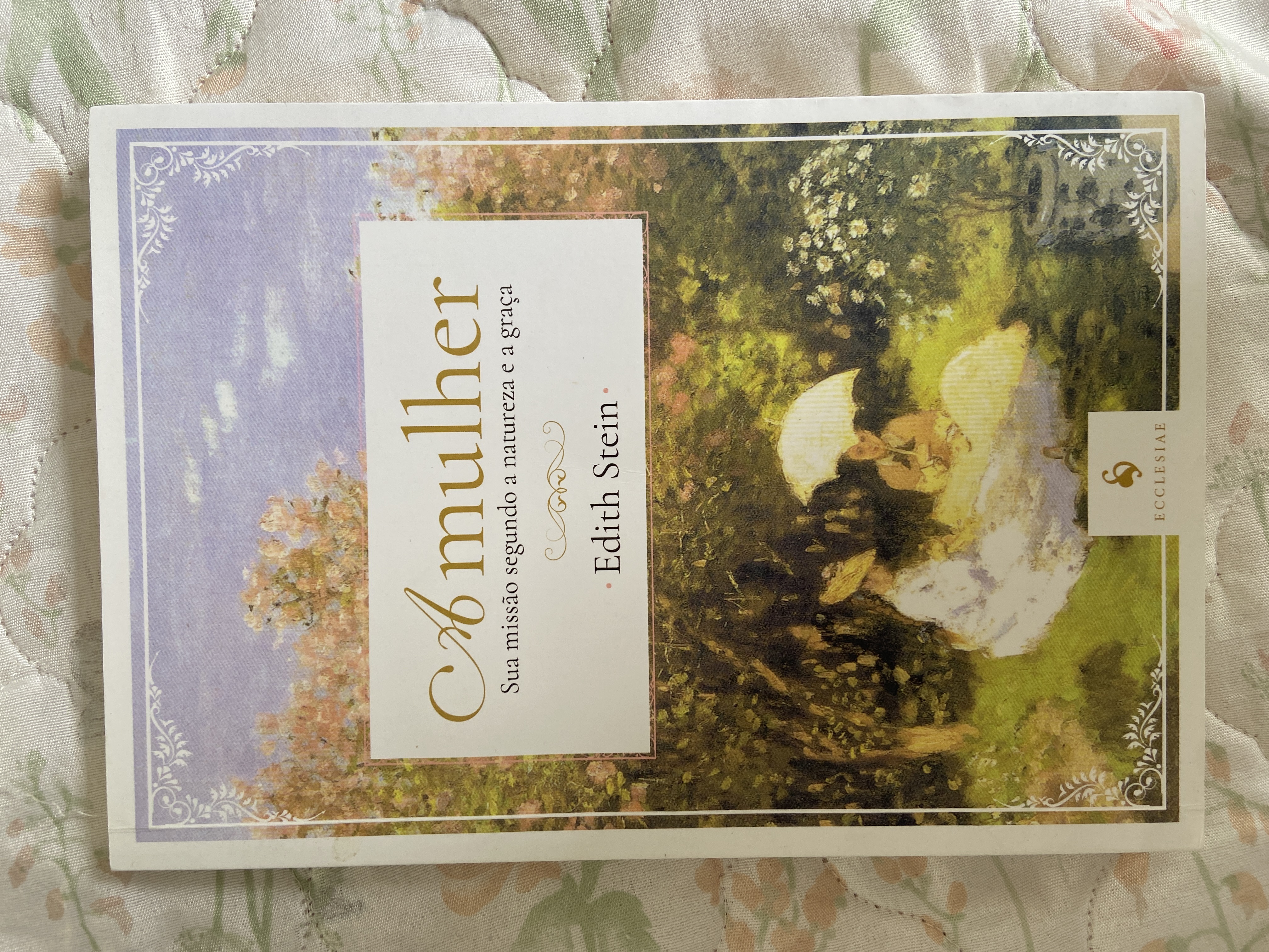 A mulher: sua missão segundo a natureza e a graça